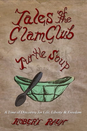 Tales of the Clam Club: Turtle Soup