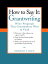 #8: How to Say It: Grantwriting: Write Proposals That Grantmakers Want to Fundβ