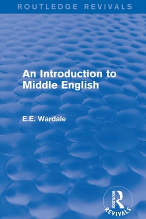 An Introduction to Middle English【電子書籍】[ E.E. Wardale ]
