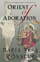 Orient of Adoration【電子書籍】[ Maria Yrs