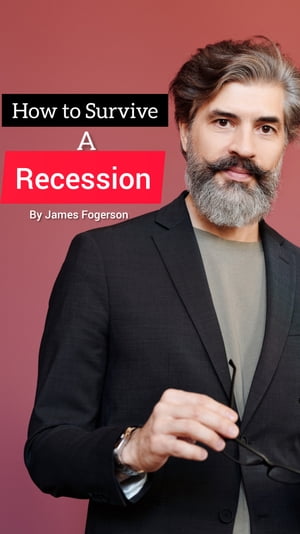 How to Survive a Recession