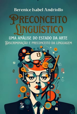 Preconceito Linguístico: Uma Análise Do Estado Da Arte