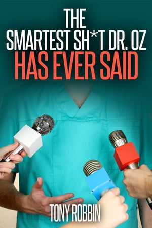 The Smartest Sh*t Dr. Oz Has Ever Said