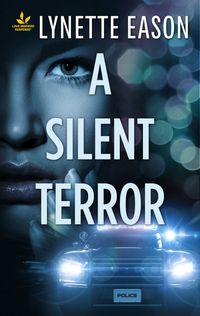 A Silent Terror A Thrilling Romantic Suspense[ Lynette Eason ]