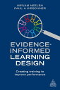 Evidence-Informed Learning Design Creating Training to Improve Performance