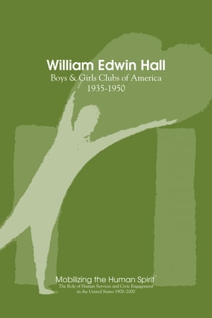 William Edwin Hall Boys and Girls Clubs, 1935-19