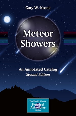 Meteor Showers An Annotated Catalog【電子書籍】[ Gary W. Kronk ]
