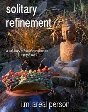 Solitary Refinement【電子書籍】 I.M. Areal Person