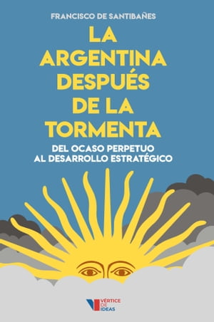 La Argentina despu?s de la tormenta Del ocaso pe