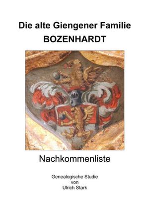 ŷKoboŻҽҥȥ㤨Die alte Giengener Familie BOZENHARDT NachkommenlisteŻҽҡ[ Ulrich Stark ]פβǤʤ1,100ߤˤʤޤ
