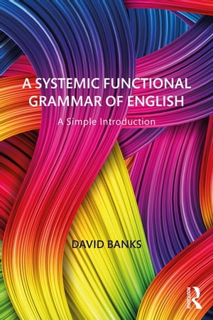 A Systemic Functional Grammar of English A Simple Introduction