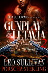 Gunplay & LeTavia 2 Shawty Want a Thug【電子書籍】[ Leo Sullivan ]