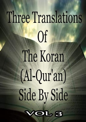 Three Translations Of The Koran Vol 3