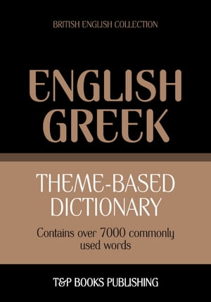 Theme-based dictionary British English-Greek - 7000 words