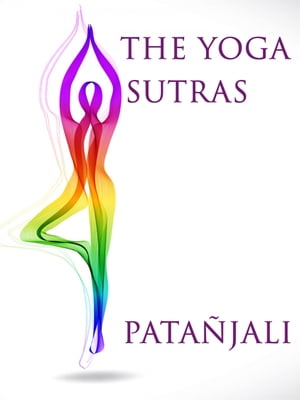 The Yoga Sutras【電子書籍】[ Pata?jali ]