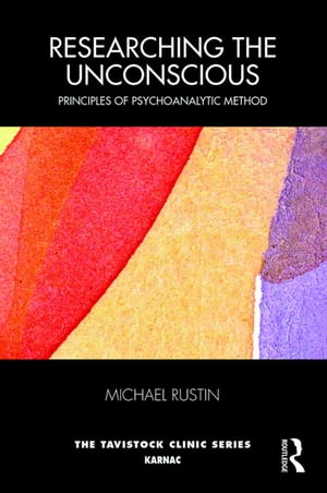 ŷKoboŻҽҥȥ㤨Researching the Unconscious Principles of Psychoanalytic MethodŻҽҡ[ Michael Rustin ]פβǤʤ6,145ߤˤʤޤ