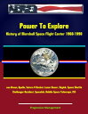 Power To Explore: History of Marshall Space Flight Center 1960-1990 - von Braun, Apollo, Saturn V Rocket, Lunar Rover, Skylab, Space Shuttle, Challenger Accident, Spacelab, Hubble Space Telescope, ISS【電子書籍】 Progressive Management