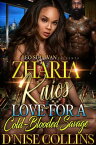 Zharia & Kaios Love for a Cold Blooded Savage【電子書籍】[ D'Nise Collins ]