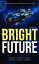 Bright Future: An Anthology