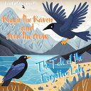Reggie the Raven and Cora the Crow: The Tale of the Forgotten Lake A Journey of ...