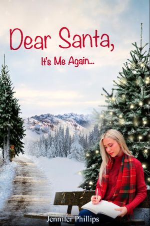 Dear Santa, It's Me Again【電子書籍】[ Jennifer Phillips ]