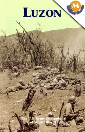 LUZON –French Morocco (The U.S. Army Campaigns of World War II)