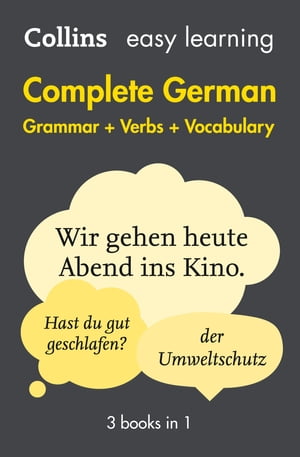 Easy Learning German Complete Grammar, Verbs and Vocabulary (3 books in 1): Trusted support for learning (Collins Easy Learnin..