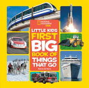 National Geographic Little Kids First Big Book of Things That Go【電子書籍】 Karen de Seve