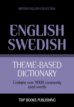 Theme-based dictionary British English-Swedish - 9000 words