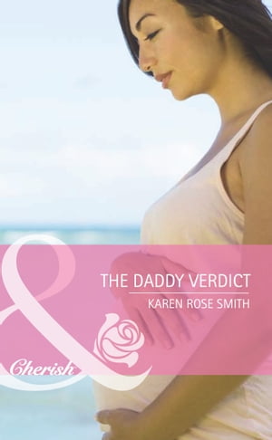 The Daddy Verdict (Mills &Boon Cherish) (Dads in Progress, Book 3)Żҽҡ[ Karen Rose Smith ]