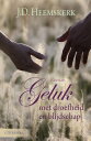 Geluk met droefheid en blijdschap【電子書籍】[ J.D. Heemskerk ]