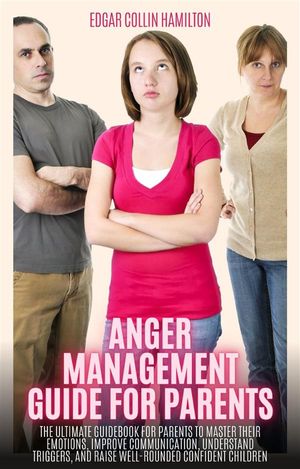 Anger Management Guide for Parents