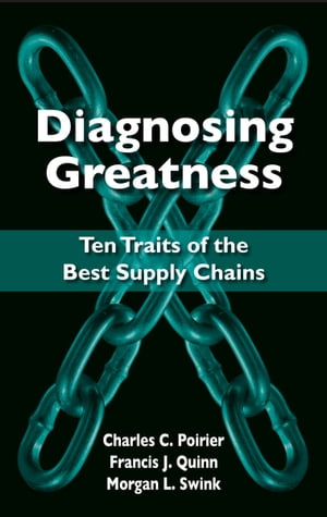 Diagnosing Greatness Ten Traits of the Best Supply Chains