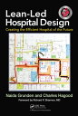 楽天楽天Kobo電子書籍ストアLean-Led Hospital Design Creating the Efficient Hospital of the Future【電子書籍】[ Naida Grunden ]