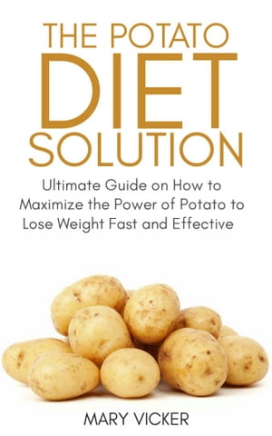 The Potato Diet Solution