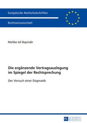 Die ergaenzende Vertragsauslegung im Spiegel der Rechtsprechung