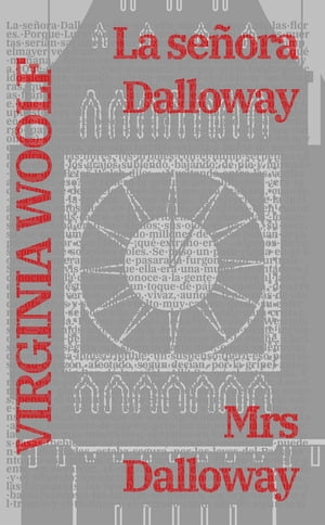 La señora Dalloway - Mrs Dalloway: Texto paralelo bilingüe - Bilingual edition