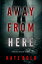 Away From Here (A Nina Veil FBI Suspense ThrillerーBook 1)