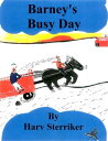 Barney's Busy Day【電子書籍】[ Harv Sterriker ]