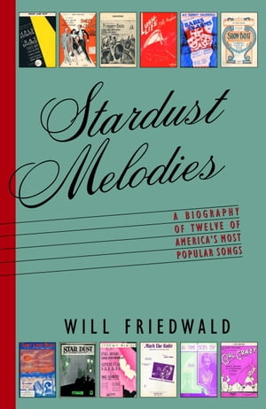 ŷKoboŻҽҥȥ㤨Stardust Melodies The Biography of Twelve of America's Most Popular SongsŻҽҡ[ Will Friedwald ]פβǤʤ759ߤˤʤޤ