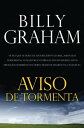 Aviso de tormenta【電子書籍】 Billy Graham