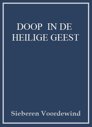 DOOP IN DE HEILIGE GEESTŻҽҡ[ Sieberen Voordewind ]