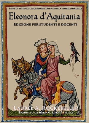 Eleonora d'Aquitania: Edizione per studenti e docenti