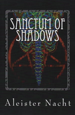Sanctum of Shadows Vol. 1 The Satanist