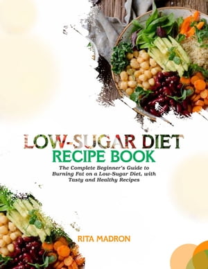 Low-Sugar Diet Recipe Book
