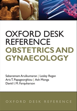 Oxford Desk Reference: Obstetrics and Gynaecology