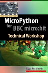 MicroPython for BBC micro:bit Technical Workshop【電子書籍】[ Agus Kurniawan ]