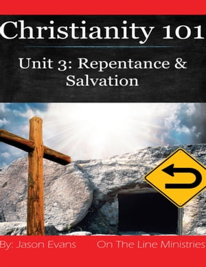 Christianity 101 Unit 3【電子書籍】[ Jason