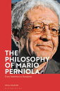 The Philosophy of Mario Perniola From Aesthetics to Dandyism【電子書籍】 Dr Enea Bianchi