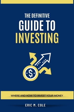 The Definitive Guide To Investing